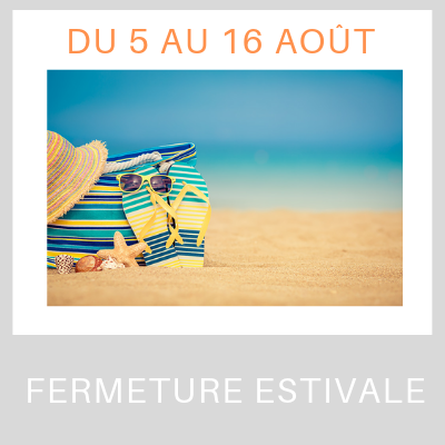 fermeture estivale